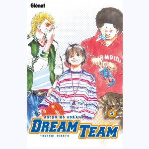 Dream Team : Tome 5