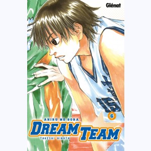 Dream Team : Tome 6