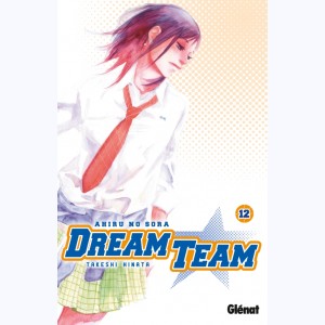Dream Team : Tome 12