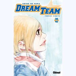 Dream Team : Tome 39-40