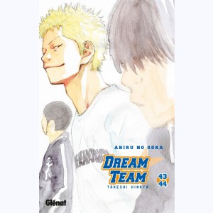 Dream Team : Tome 43-44