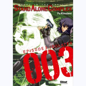 Ghost in the shell - Stand Alone Complex : Tome 3, Idolater