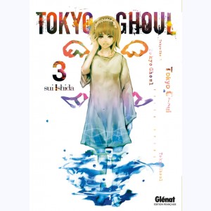 Tokyo Ghoul : Tome 3