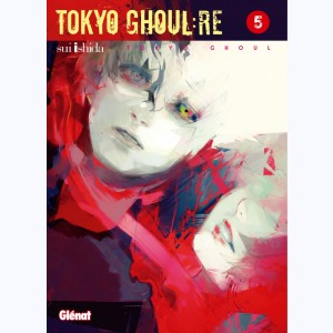 Tokyo Ghoul : RE : Tome 5