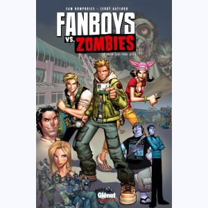 Fanboys vs. Zombies : Tome 1