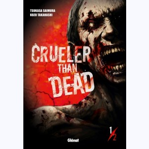 Crueler Than Dead : Tome 1