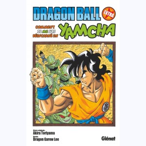 Dragon Ball - Édition originale, Extra - Comment je me suis réincarné en Yamcha !