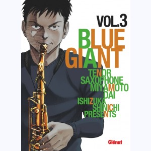 Blue Giant : Tome 3, Tenor saxophone - Miyamoto Dai