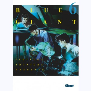 Blue Giant : Tome 6, Tenor saxophone - Miyamoto Dai