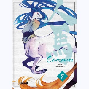 Centaures (Sumiyoshi) : Tome 2