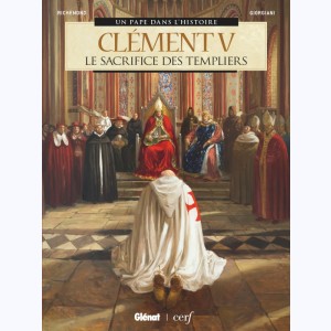 Clément V, Le sacrifice des Templiers