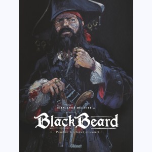 Black Beard : Tome 1, Pendez-les haut et court