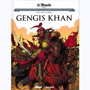 Les grands personnages de l'Histoire en bandes dessinées : Tome 12, Gengis Khan