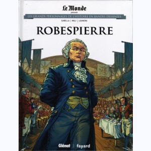 Les grands personnages de l'Histoire en bandes dessinées : Tome 16, Robespierre
