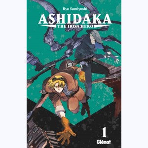 Ashidaka - The Iron Hero : Tome 1