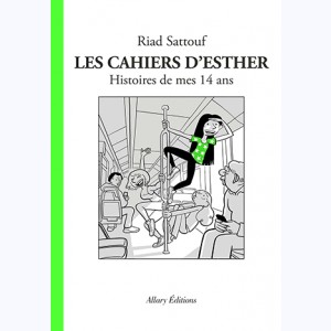 Les Cahiers d'Esther : Tome 5, Histoires de mes 14 ans
