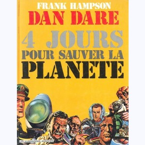 Dan Dare : Tome 1, 4 jours pour sauver la planète