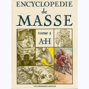 Encyclopédie de Masse : Tome 1, A-H