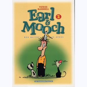 Earl & Mooch : Tome 2, Mon maître, ce héros