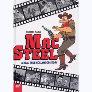 Mac Steel, A real true Hollywood story