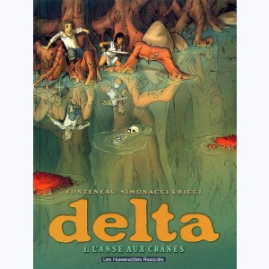 Delta : Tome 1, L'anse aux cranes