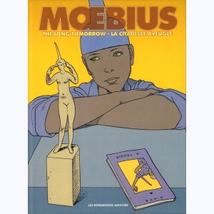 Mœbius Œuvres, The Long Tomorrow et La Citadelle Aveugle