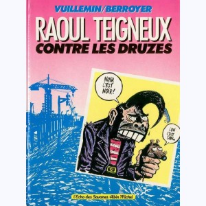 Raoul Teigneux, Raoul Teigneux contre les Druzes : 