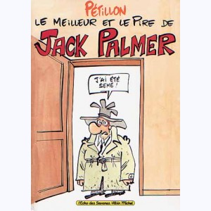 Jack Palmer, Le meilleur et le pire de Jack Palmer