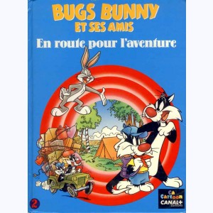 Bugs Bunny et ses amis : Tome 2, En route pour l'aventure