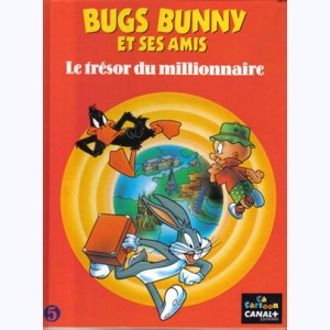 Bugs Bunny et ses amis : Tome 5, Le trésor du millionaire