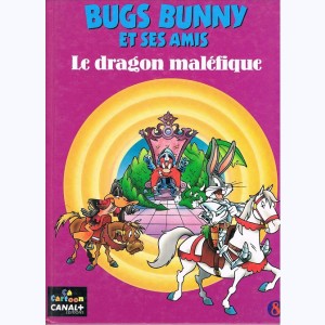 Bugs Bunny et ses amis : Tome 8, Le dragon maléfique