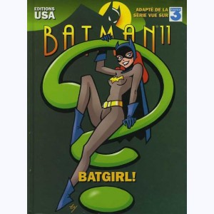 Batman (Dessin animé) : Tome 11, Batgirl !