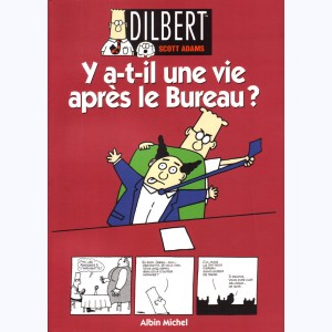 Dilbert : Tome 5, Y a-t-il une vie après le Bureau ?