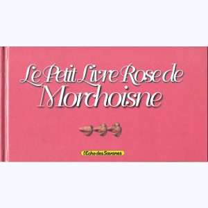 Le petit livre rose de Morchoisne