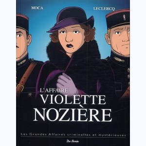 Les grandes affaires criminelles et mystérieuses, L'affaire Violette Nozière