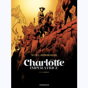 Charlotte Impératrice : Tome 2, L'Empire
