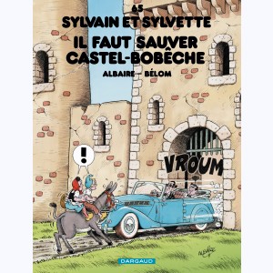 Sylvain et Sylvette : Tome 65, Il faut sauver Castel-Bobèche