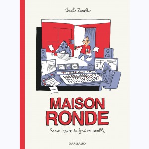 Maison ronde, Radio France de fond en comble