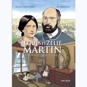 Louis et Zélie Martin, Plus dignes du ciel que de la terre