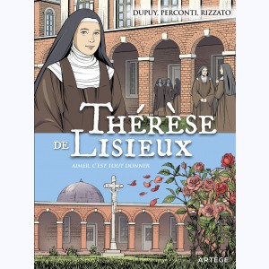 Thérèse de Lisieux, Aimer c'est tout donner