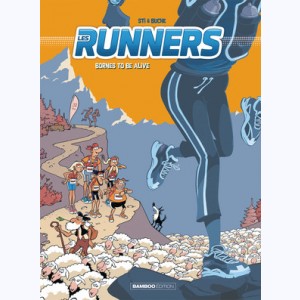 Les Runners : Tome 2, bornes to be alive