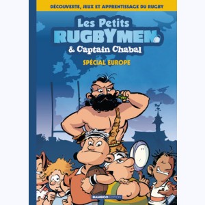 Les Petits Rugbymen & Captain Chabal : Tome 2, Spécial Europe
