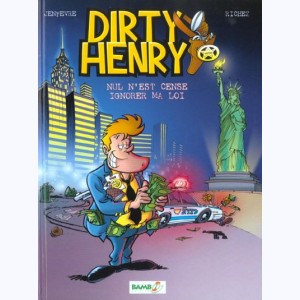 Dirty Henry : Tome 1, Nul n'est censé ignorer ma loi