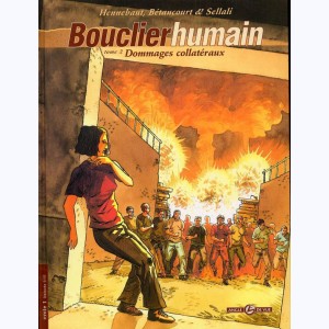 Bouclier Humain : Tome 2, Dommages collatéraux