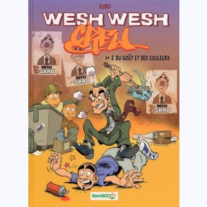 Wesh Wesh Crew : Tome 2, Du goût et des couleurs
