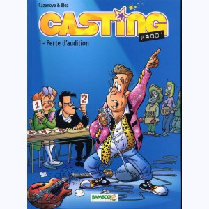 Casting Prod' : Tome 1, Perte d'audition