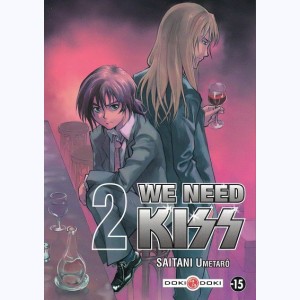 We Need Kiss : Tome 2