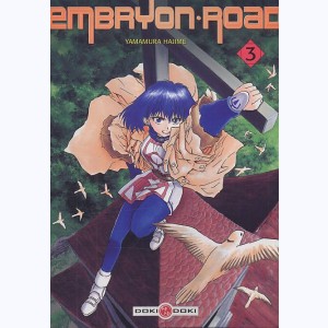 Embryon Road : Tome 3