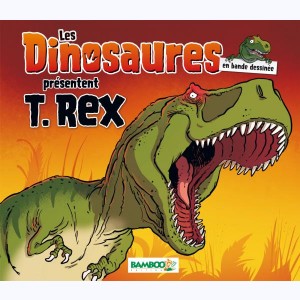 Les Dinosaures en BD, Les dinosaures en bande dessinée présentent T.Rex
