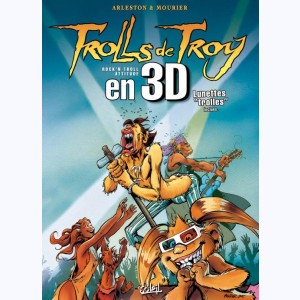 Trolls de Troy : Tome 8, La rock'n'roll attitude, en 3D : 